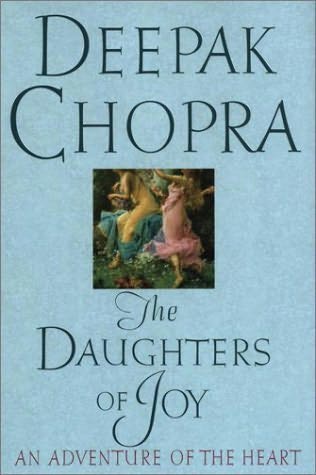 Deepak Chopra - The Daughters of Joy